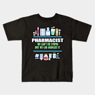 Funny Pharmacists Gift Pharmacy Tech Can't Fix Design Kids T-Shirt